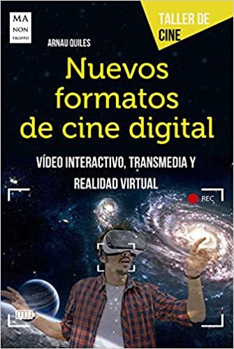 Nuevos Formatos de Cine Digital: Vídeo Interactivo, Transmedia Y Realidad Virtual (Taller De Cine) indir