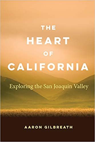 The Heart of California: Exploring the San Joaquin Valley indir