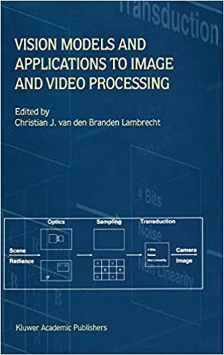VISION MODELS AND APPLICATIONS TO IMAGE AND VIDEO PROCESSING indir
