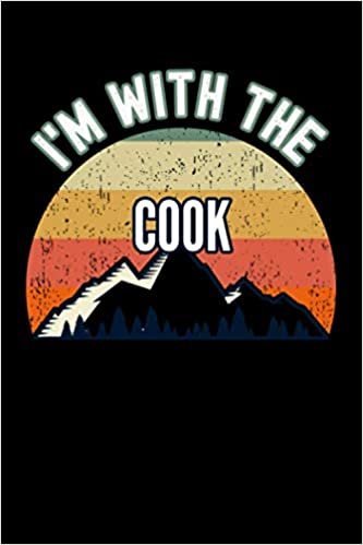 indir I&#39;m With The Cook Notebook: This is a Promotion Gift for the Wife, Husband or Partner, Lined Journal, 120 Pages, 6 x 9, Matte Finish