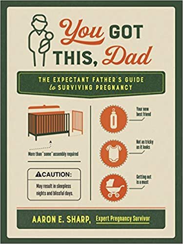 indir You Got This, Dad: The Expectant Father&#39;s Guide to Surviving Pregnancy