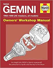 ダウンロード  NASA Gemini 1965-1966 (All missions, all models): An insight into NASA's Gemini spacecraft, the precursor to Apollo and the key to the Moon (Owners' Workshop Manual) 本