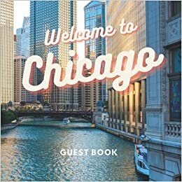 indir Chicago Guest Book: Visitor Sign-In and Logbook for Airbnb, Vacation Holiday Home, B&amp;B, or Rental Cabin (City Guest Books)