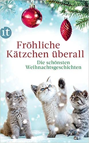 Fröhliche Kätzchen überall: Die schönsten Weihnachtsgeschichten (insel taschenbuch): 4809 indir