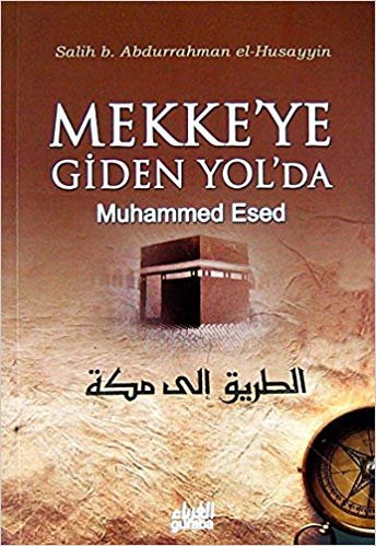 Mekke'ye Giden Yol'da: Muhammed Esed indir