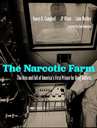 ダウンロード  The Narcotic Farm: The Rise and Fall of America's First Prison for Drug Addicts (English Edition) 本