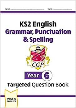 تحميل New KS2 English Year 6 Grammar, Punctuation &amp; Spelling Targeted Question Book (with Answers)