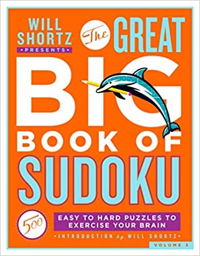 ダウンロード  Will Shortz Presents the Great Big Book of Sudoku: 500 Easy to Hard Puzzles to Exercise Your Brain 本