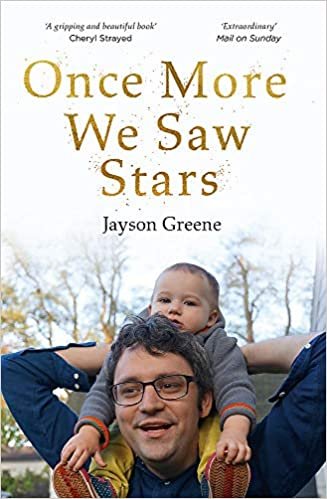 ダウンロード  Once More We Saw Stars: A Memoir of Life and Love After Unimaginable Loss - as listed in Time's 100 Must-Read Books of 2019 本