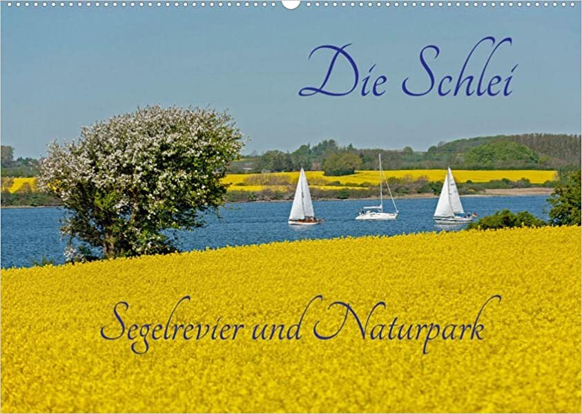 Die Schlei - Segelrevier und Naturpark (Wandkalender 2023 DIN A2 quer): Die Schlei, ein Ostseefjord umgeben von Rapsfeldern. (Monatskalender, 14 Seiten )