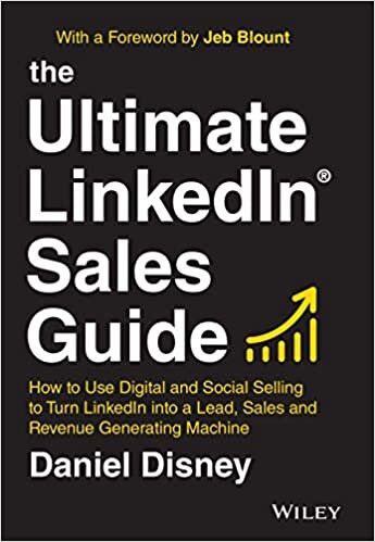 indir The Ultimate LinkedIn Sales Guide: How to Use Digital and Social Selling to Turn LinkedIn into a Lead, Sales and Revenue Generating Machine
