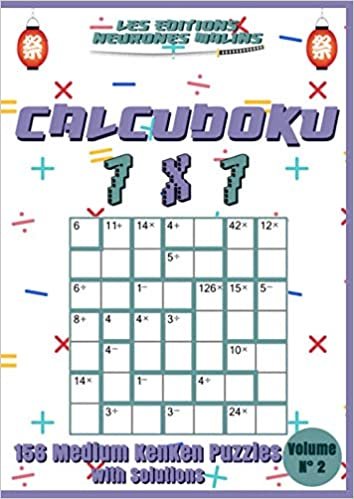 Calcudoku 7x7 156 Medium Kenken Puzzles with Solutions Volume n°2: Kenken Puzzle Books For Adults or Kids, Kenken Medium, Large print, Solutions included (Calcudoku Medium Kenken 7x7)