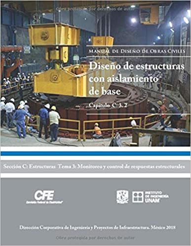 Manual de Diseño de Obras Civiles Cap. C. 3. 2 Diseño de Estructuras con Aislamiento de Base (Sección C: Estructuras Tema 3: Monitoreo y Control de Respuestas Estructurales) indir