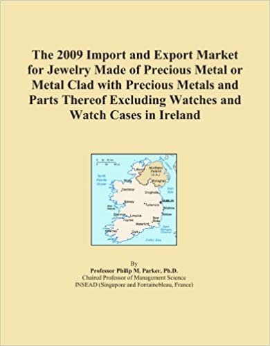  بدون تسجيل ليقرأ The 2009 Import and Export Market for Jewelry Made of Precious Metal or Metal Clad with Precious Metals and Parts Thereof Excluding Watches and Watch Cases in Ireland