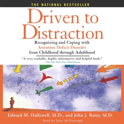 ダウンロード  Driven to Distraction: Recognizing and Coping with Attention Deficit Disorder from Childhood Through Adulthood 本