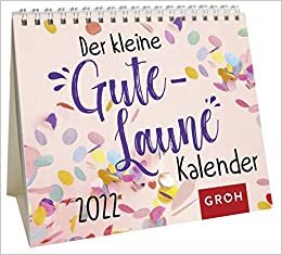ダウンロード  Der kleine Gute-Laune-Kalender 2022: Mini-Monatskalender. Kleiner Aufstellkalender mit Monatskalendarium 本