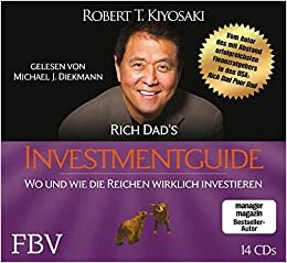 indir Rich Dad&#39;s Investmentguide: Wo und wie die Reichen wirklich investieren