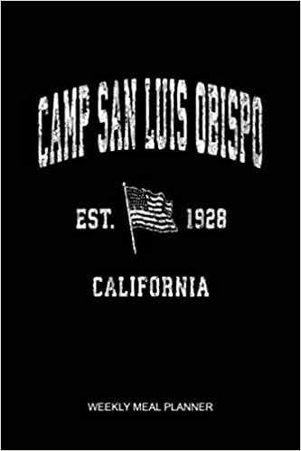 ダウンロード  Camp San Luis Obispo CA Vintage US Weekly Meal Planner: Notebook Planner, Daily Planner Journal, To Do List Notebook, Daily Organizer, Color Book 本