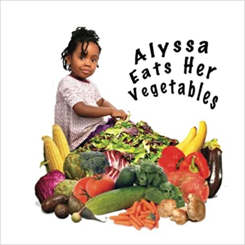 Alyssa Eats Her Vegetables