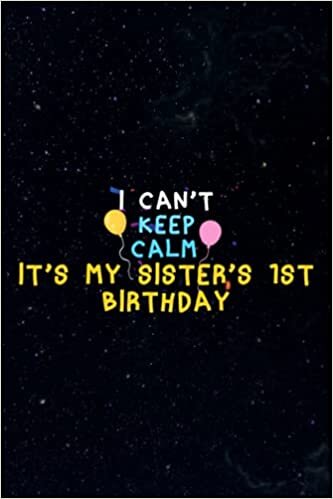 Password book I Can't Keep Calm It's My Sister's 1st Birthday Gift Art: Christmas Gifts,,Thanksgiving,Halloween,Xmas,2021,2022,Password keeper book small indir