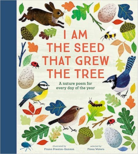 I Am the Seed That Grew the Tree – A Nature Poem for Every Day of the Year: National Trust (Poetry Collections)