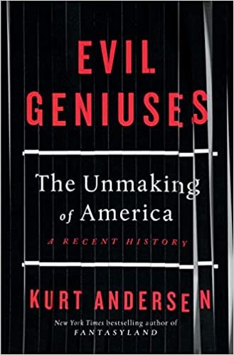 ダウンロード  Evil Geniuses: The Unmaking of America – A Recent History 本