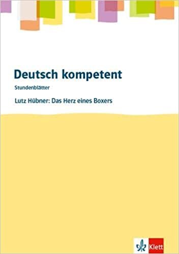 ダウンロード  Deutsch kompetent. Lutz Huebner: Das Herz eines Boxers.Kopiervorlagen mit Downloadpaket Klasse 8 本