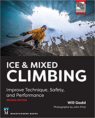 ダウンロード  Ice & Mixed Climbing: Improve Technique, Safety, and Performance 本