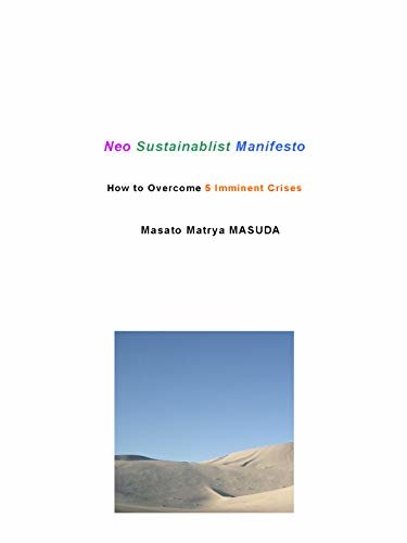 Neo Sustainablist Manifesto: How to Overcome 5 Imminent Crises (English Edition)