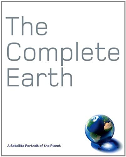 تحميل The Complete Earth: A Satellite Portrait of Our Planet