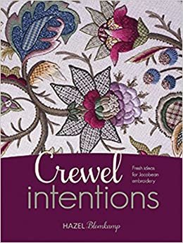 ダウンロード  Crewel Intentions: Fresh Ideas for Jacobean Embroidery 本
