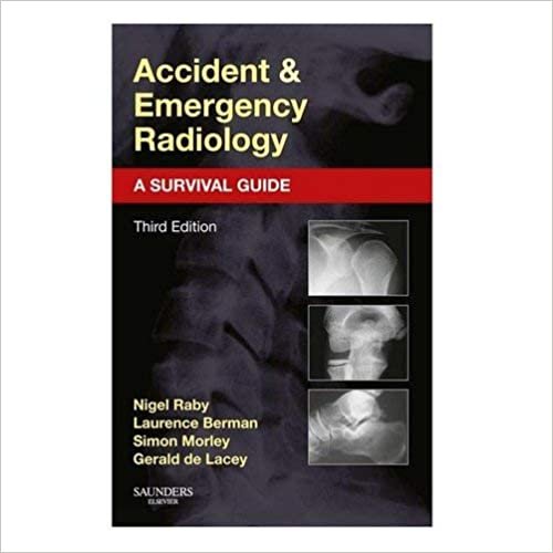  بدون تسجيل ليقرأ Accident & Emergency Radiology, A Survival Guide, ‎3‎rd Edition