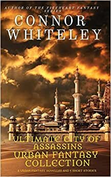 Ultimate City of Assassins Urban Fantasy Collection: 4 Urban Fantasy Novellas and 5 Short Stories
