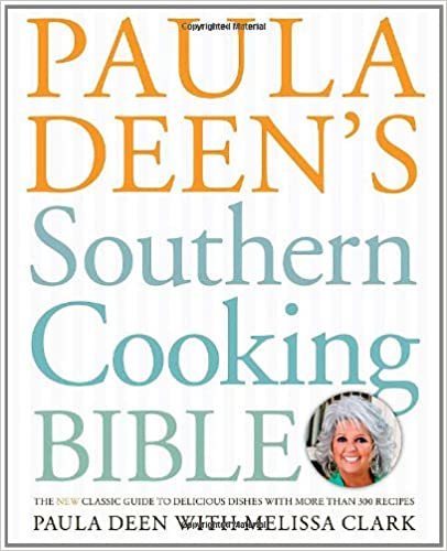 ダウンロード  Paula Deen's Southern Cooking Bible: The New Classic Guide to Delicious Dishes with More Than 300 Recipes 本