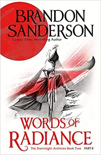 Words of Radiance Part Two: The Stormlight Archive Book Two ダウンロード