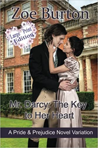 تحميل Mr. Darcy: The Key to Her Heart Large Print Edition: A Pride &amp; Prejudice Novel Variation
