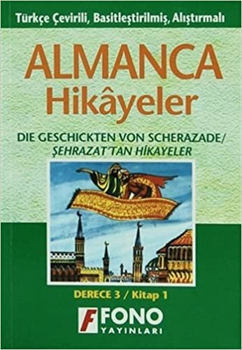Almanca Hikayeler - Şehrazat'tan Hikayeler Derece 3-A: Türkçe Çevirili, Basitleştirilmiş, Alıştırmalı indir