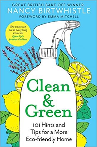 ダウンロード  Clean & Green: 101 Hints and Tips for a More Eco-friendly Home 本