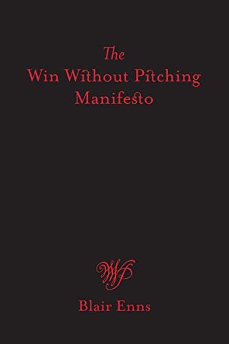 The Win Without Pitching Manifesto (English Edition)