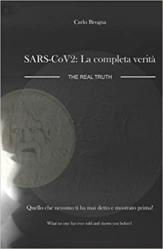 ダウンロード  SARS-CoV-2: LA COMPLETA VERITA': SARS-CoV-2: The real Truth 本