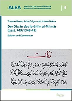 اقرأ Der Diwan Des Ibrahim Al-Mi'mar (Gest. 749/1348-49): Edition Und Kommentar الكتاب الاليكتروني 