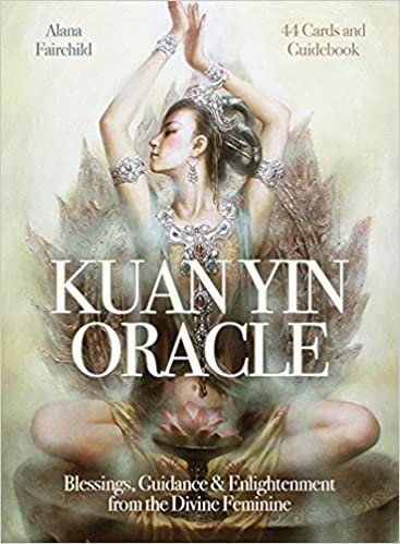 ダウンロード  Kuan Yin Oracle: Blessings, Guidance & Enlightenment from the Divine Feminine 本