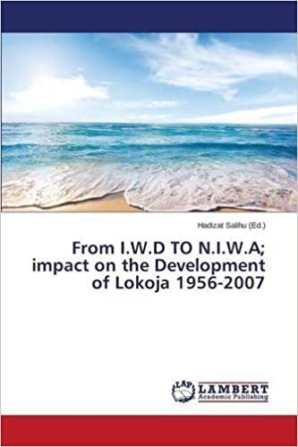From I.W.D TO N.I.W.A; impact on the Development of Lokoja 1956-2007