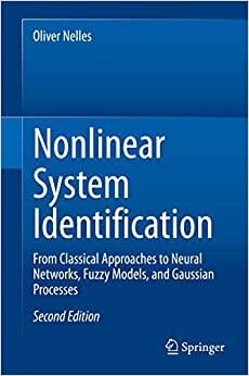 تحميل Nonlinear System Identification: From Classical Approaches to Neural Networks, Fuzzy Models, and Gaussian Processes