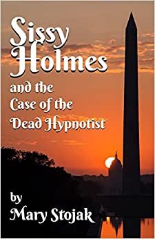 اقرأ Sissy Holmes and The Case of the Dead Hypnotist الكتاب الاليكتروني 