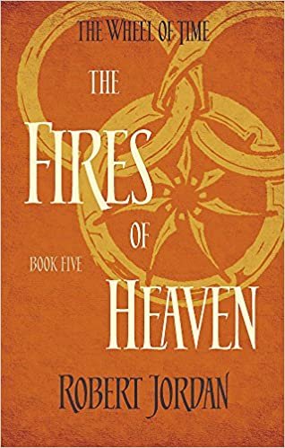 The Fires Of Heaven: Book 5 of the Wheel of Time indir