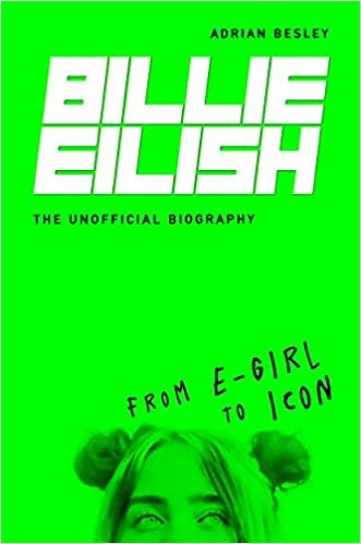 indir Billie Eilish: From e-girl to Icon: The Unofficial Biography