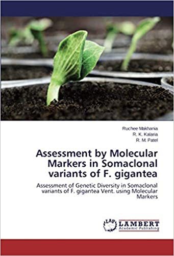 Assessment by Molecular Markers in Somaclonal variants of F. gigantea: Assessment of Genetic Diversity in Somaclonal variants of F. gigantea Vent. using Molecular Markers indir