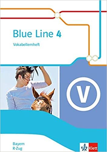 Blue Line 4 R-Zug. Ausgabe Bayern: Vokabellernheft Klasse 8 (Blue Line. Ausgabe für Bayern ab 2017) indir