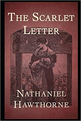 The Scarlet Letter By Nathaniel Hawthorne Illustrated Edition indir
